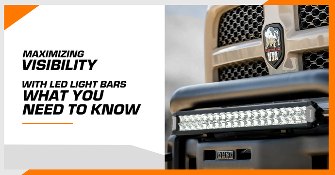 Maximizing Visibility with LED Light Bars What You Need to Know